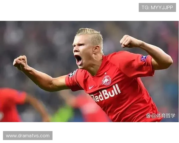 哈兰德身体对抗优势显著,再次展现超级前锋的强大实力