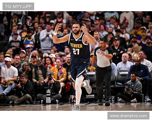 贾马尔·穆雷挡拆突破解锁高效得分，关键时刻表现超越队内同位置球员